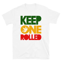 Load image into Gallery viewer, KEEP ONE ROLLED - Short-Sleeve Unisex T-Shirt