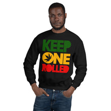 Load image into Gallery viewer, KEEP ONE ROLLED - Unisex Sweatshirt