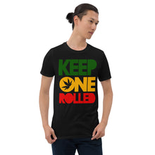 Load image into Gallery viewer, KEEP ONE ROLLED - Short-Sleeve Unisex T-Shirt