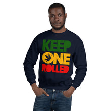 Load image into Gallery viewer, KEEP ONE ROLLED - Unisex Sweatshirt