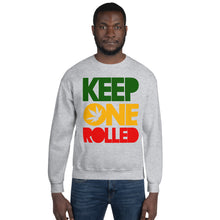 Load image into Gallery viewer, KEEP ONE ROLLED - Unisex Sweatshirt
